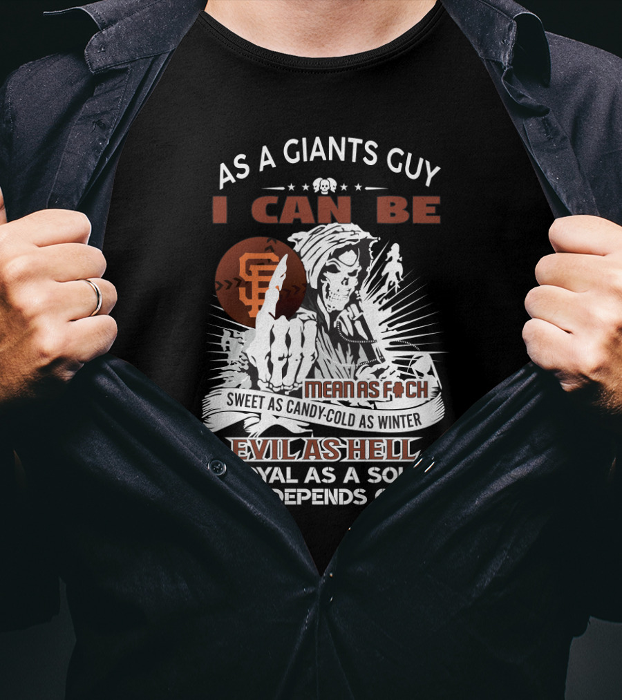 San Francisco Giants Fan Grim Reaper Sweet As Candy Cold As Winter Evil As Hell Loyal As A Soldier T-Shirt