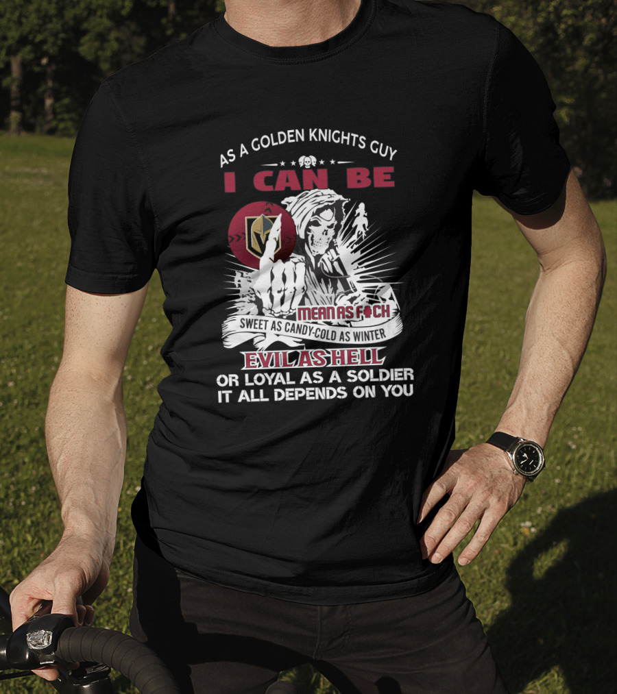 Golden Knights Fan Grim Reaper: Sweet As Candy, Evil As Hell, Or Loyal As A Soldier T-Shirt