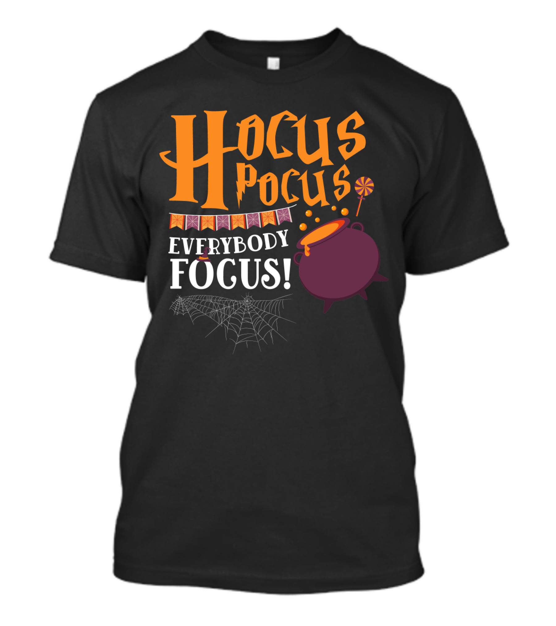 Hocus Pocus Everybody Focus Cauldron Banner Lollipop Spiderweb Halloween T-Shirt