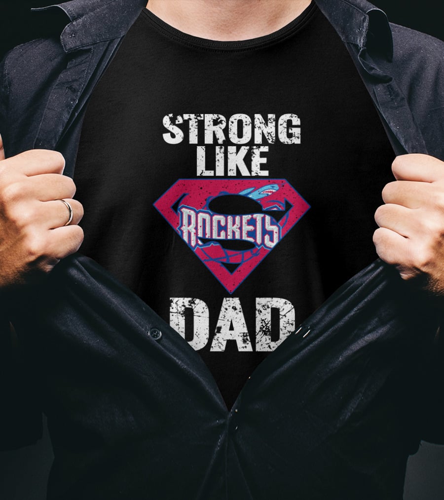 Strong Like Rockets Dad T-Shirt
