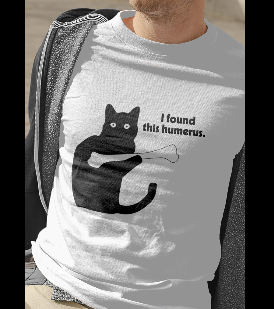 Black Cat With Bone And Humorous Text I Found This Humerus T-Shirt