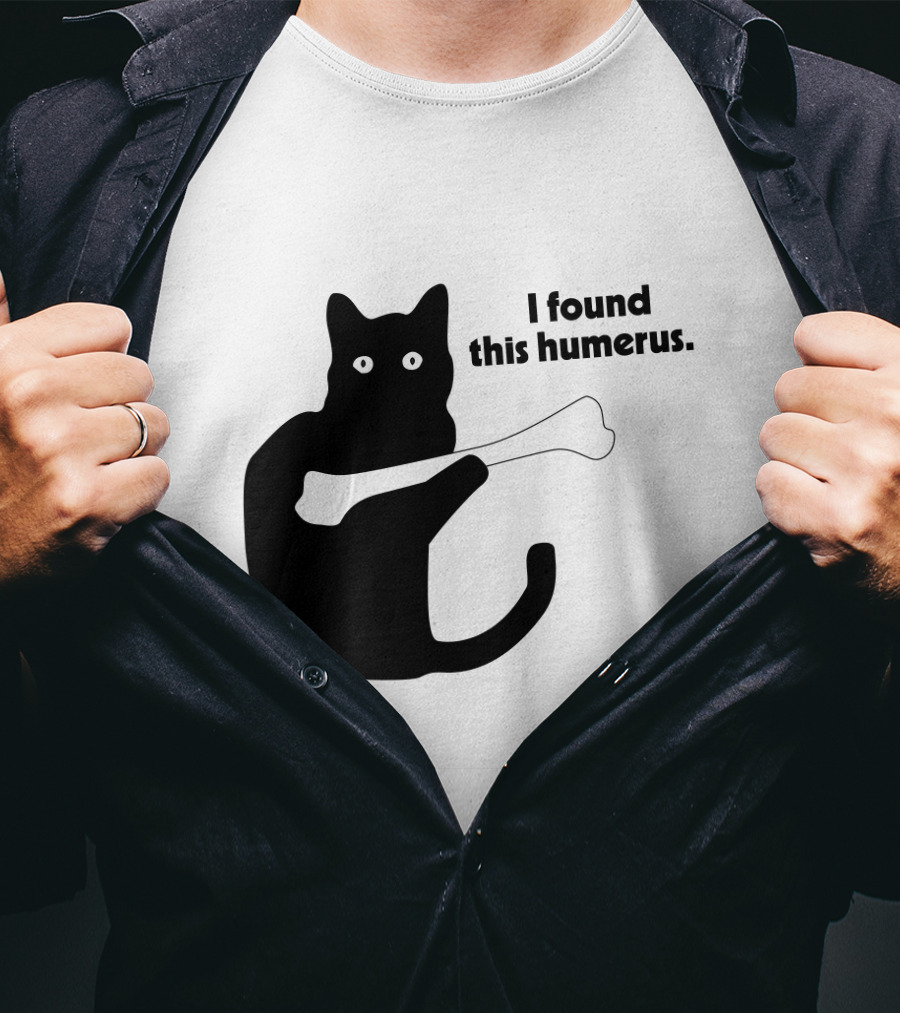 Black Cat With Bone And Humorous Text I Found This Humerus T-Shirt