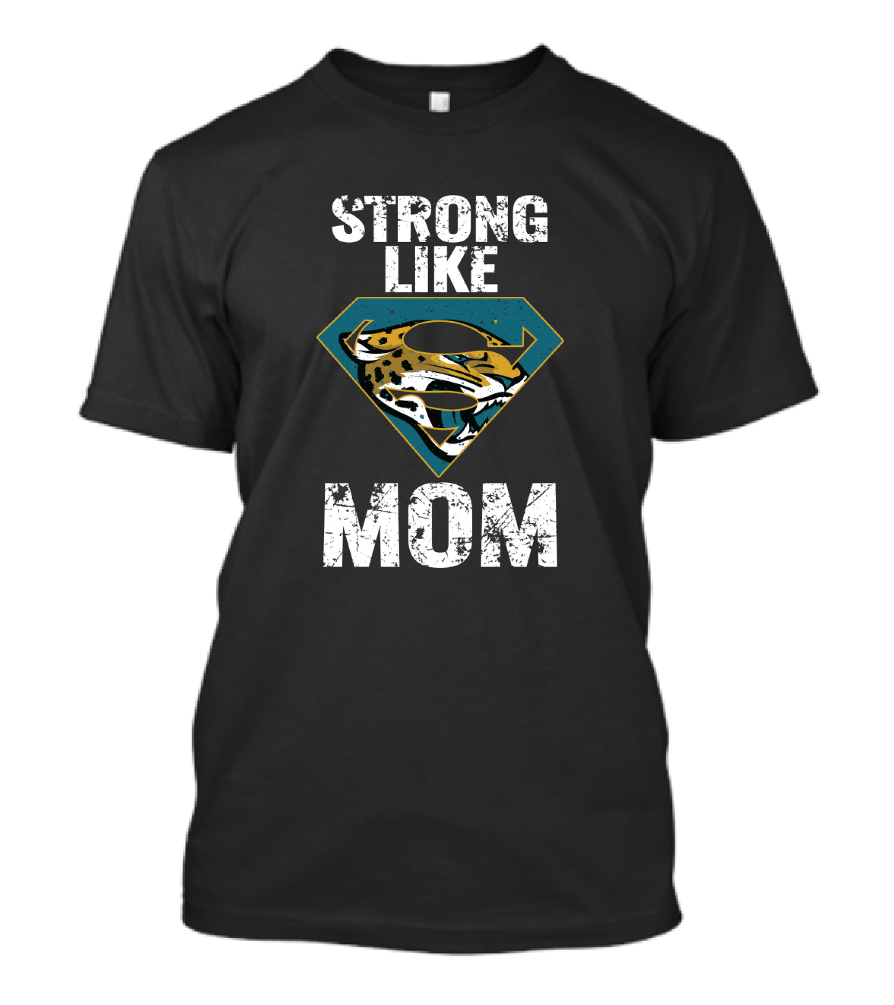 Strong Like Jacksonville Jaguars Mom T-Shirt