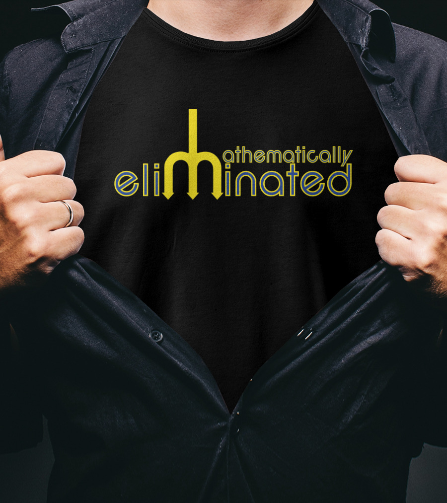 Mathematically Eliminated III Sports Fan Humor Yellow Lettering T-Shirt