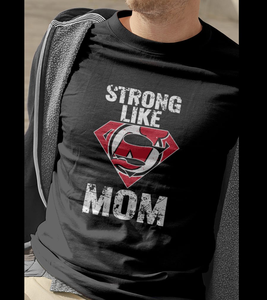 Strong Like Mom New Jersey Devils Super T-Shirt