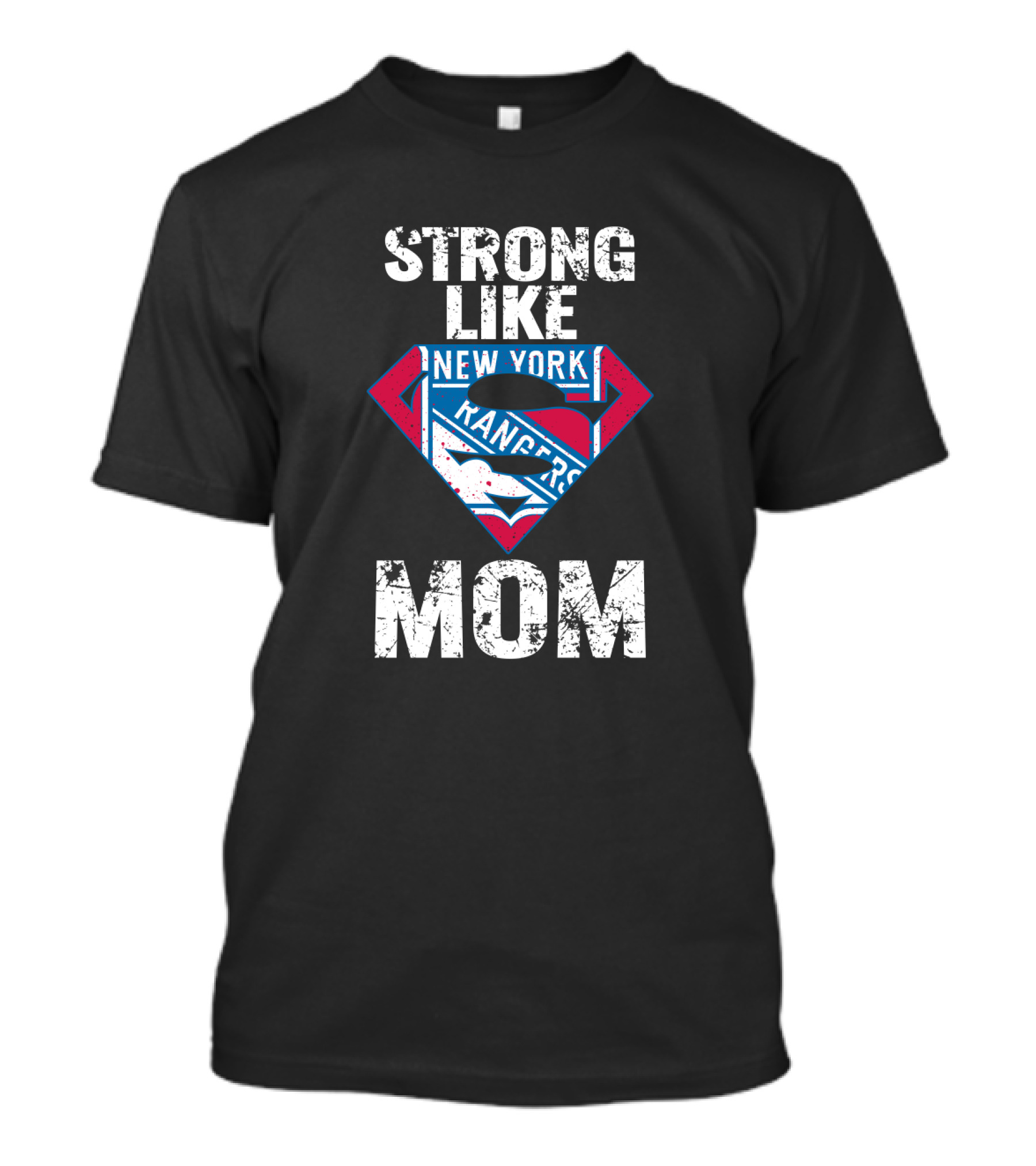 Strong Like Mom New York Rangers Super T-Shirt