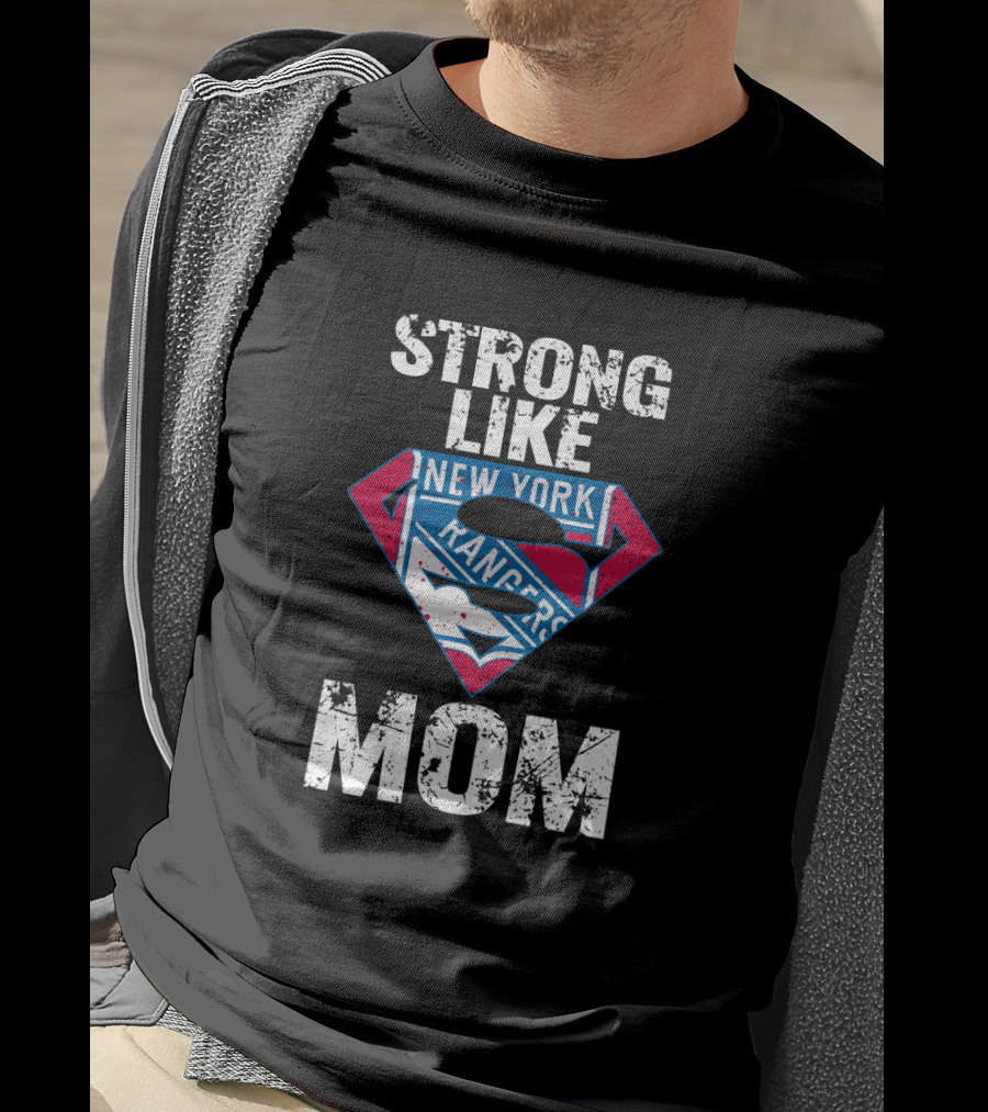 Strong Like Mom New York Rangers Super T-Shirt