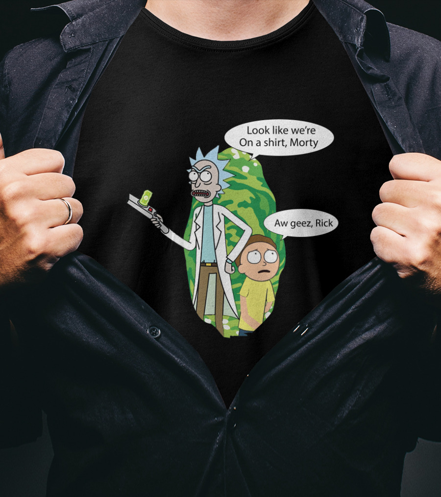 Rick Morty Portal Gun Look Like We're On A Shirt Morty Aw Geez Rick T-Shirt