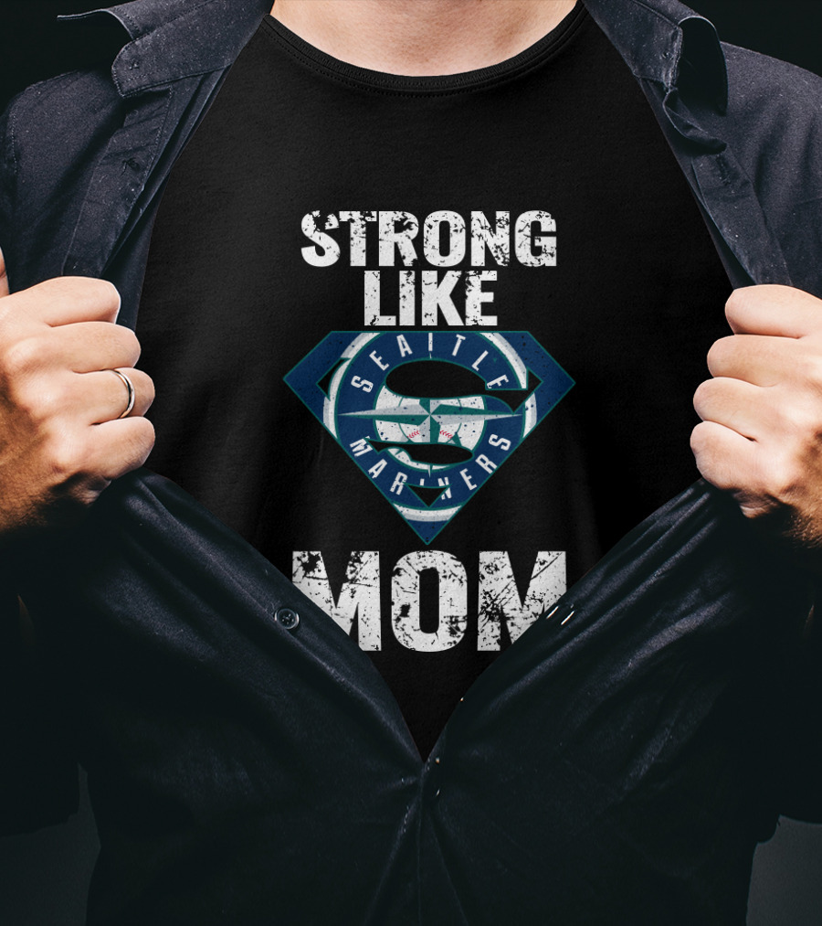 Seattle Mariners Strong Like Mom Superhero Emblem T-Shirt
