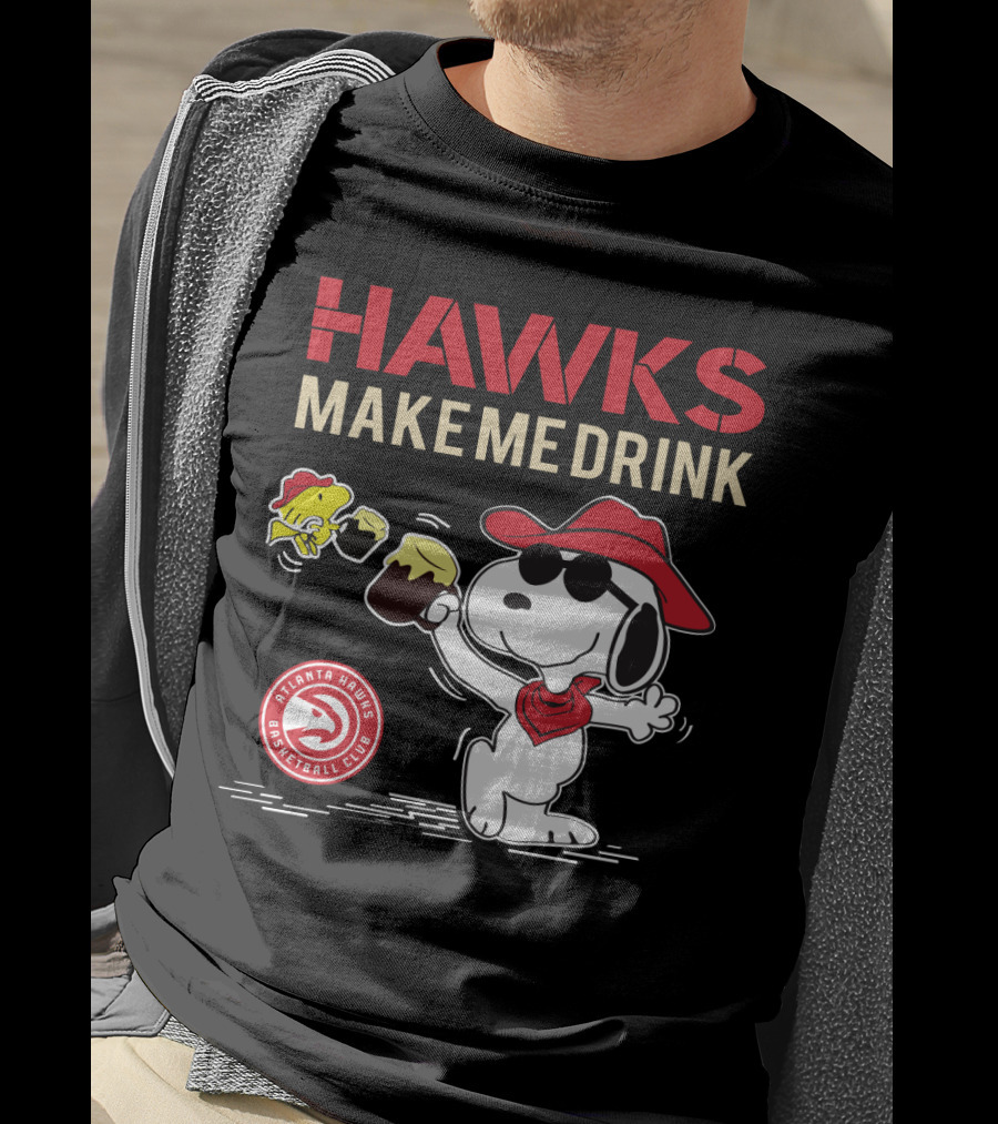 Hawks Make Me Drink Atlanta Hawks Basketball Club Snoopy T-Shirt