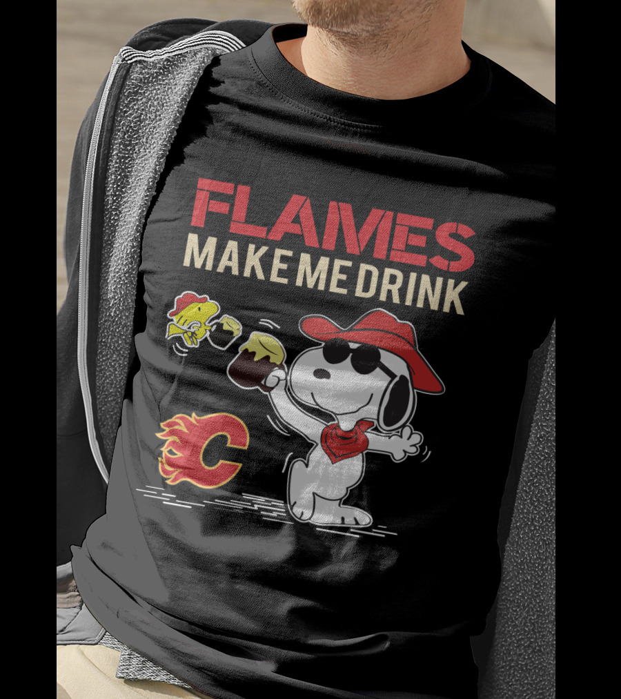 Snoopy Calgary Flames Make Me Drink With Flames T-Shirt