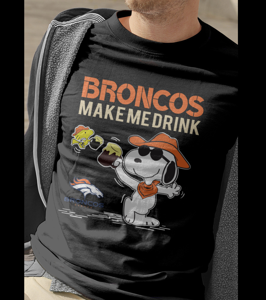 Snoopy Broncos Make Me Drink Denver Broncos Fans T-Shirt