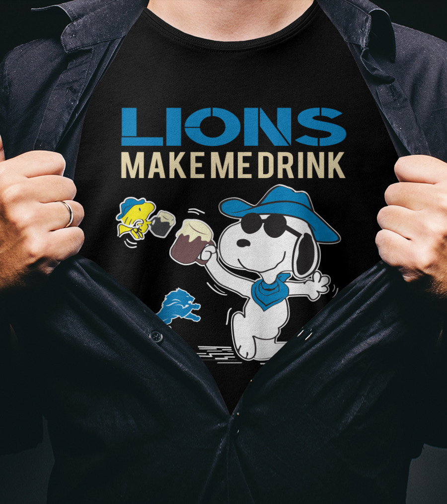 Lions Make Me Drink Snoopy Detroit Lions Fans T-Shirt
