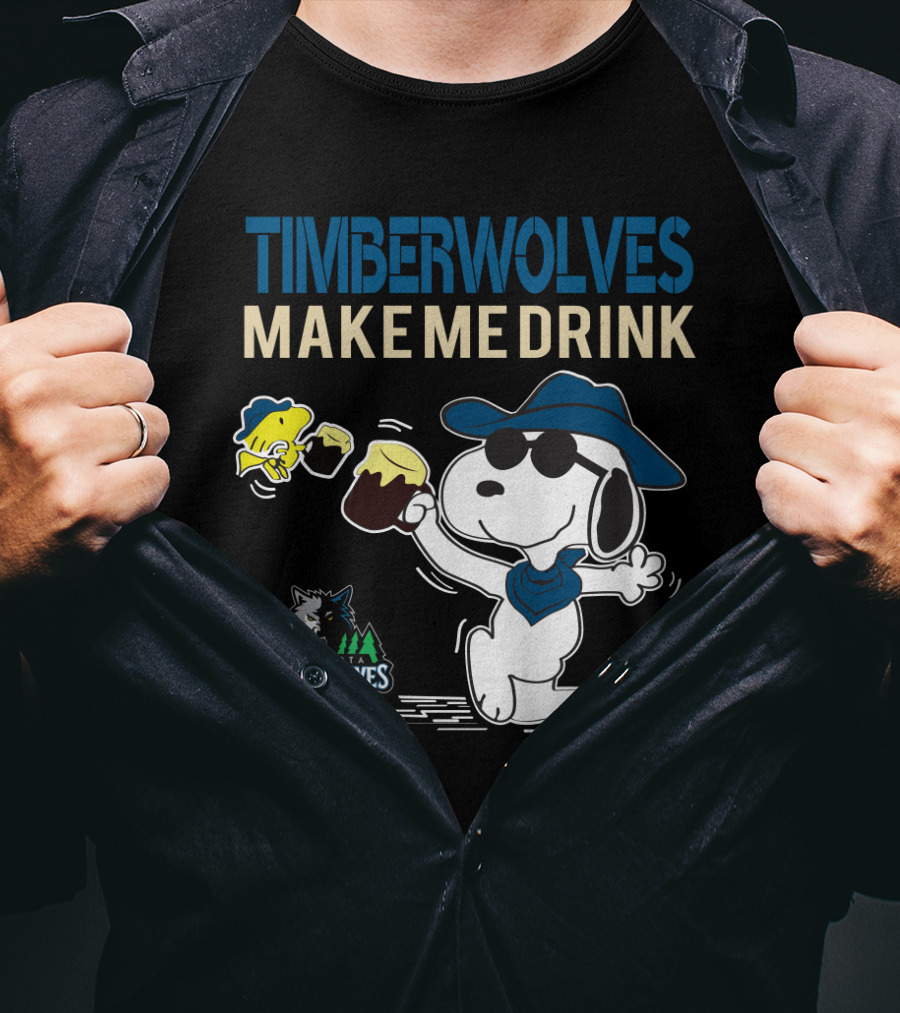 Timberwolves Make Me Drink Minnesota Timberwolves Snoopy Fans T-Shirt