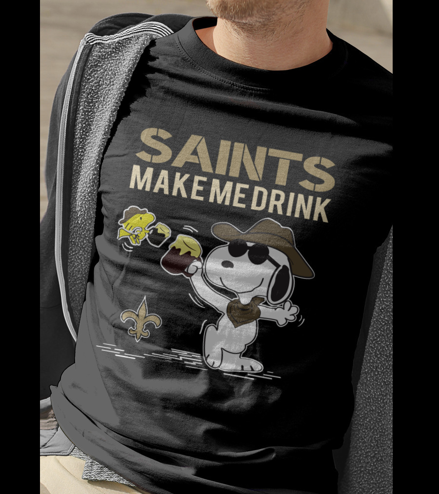 Saints Make Me Drink Snoopy And Woodstock For New Orleans Fans T-Shirt