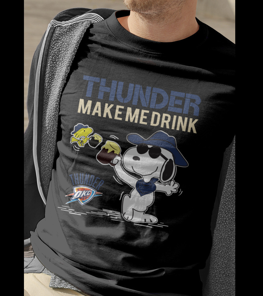Thunder Make Me Drink Snoopy Oklahoma City Thunder Fans T-Shirt