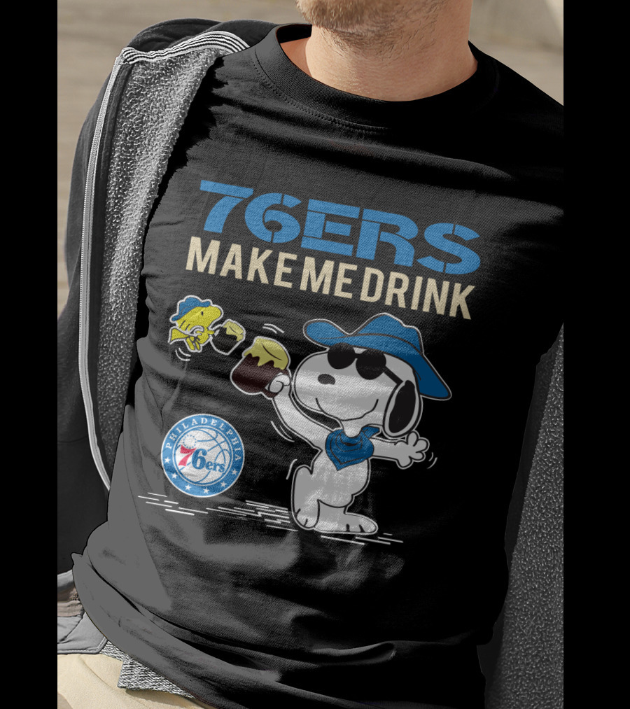 76ers Make Me Drink Snoopy Philadelphia 76ers Fans T-Shirt