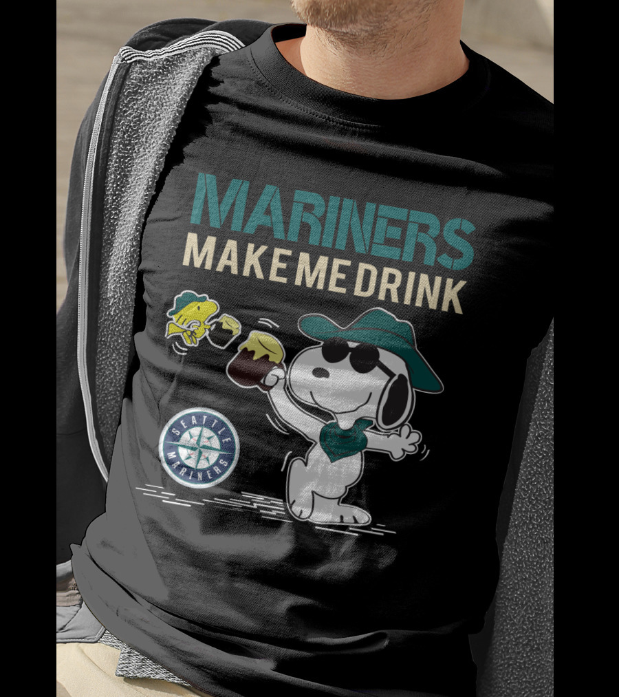 Mariners Make Me Drink Seattle Mariners Snoopy Fan T-Shirt