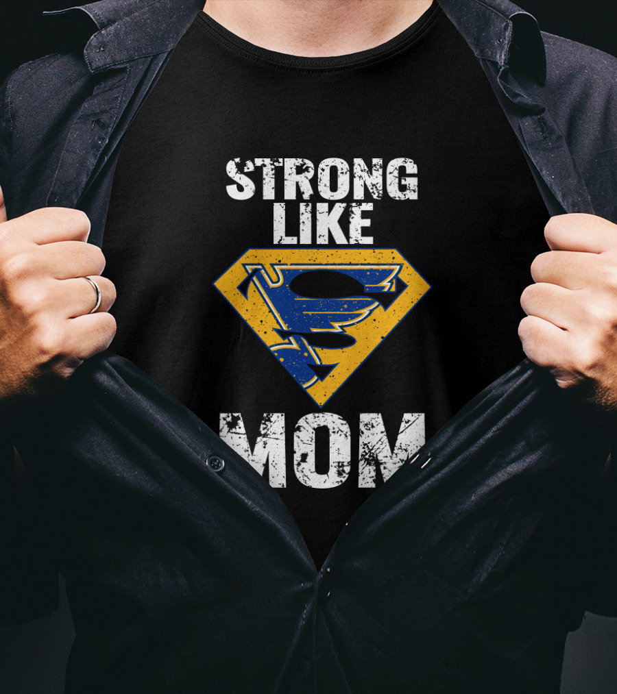 Strong Like Mom St. Louis Blues Super T-Shirt