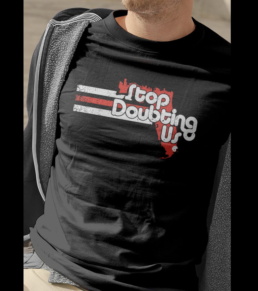 Stop Doubting Us Miami Florida Skyline T-Shirt