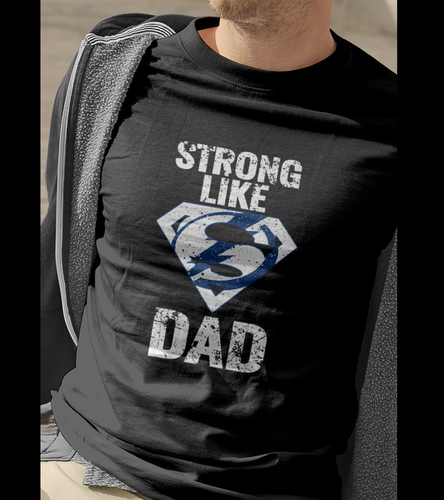 Strong Like Super Dad Tampa Bay Lightning T-Shirt