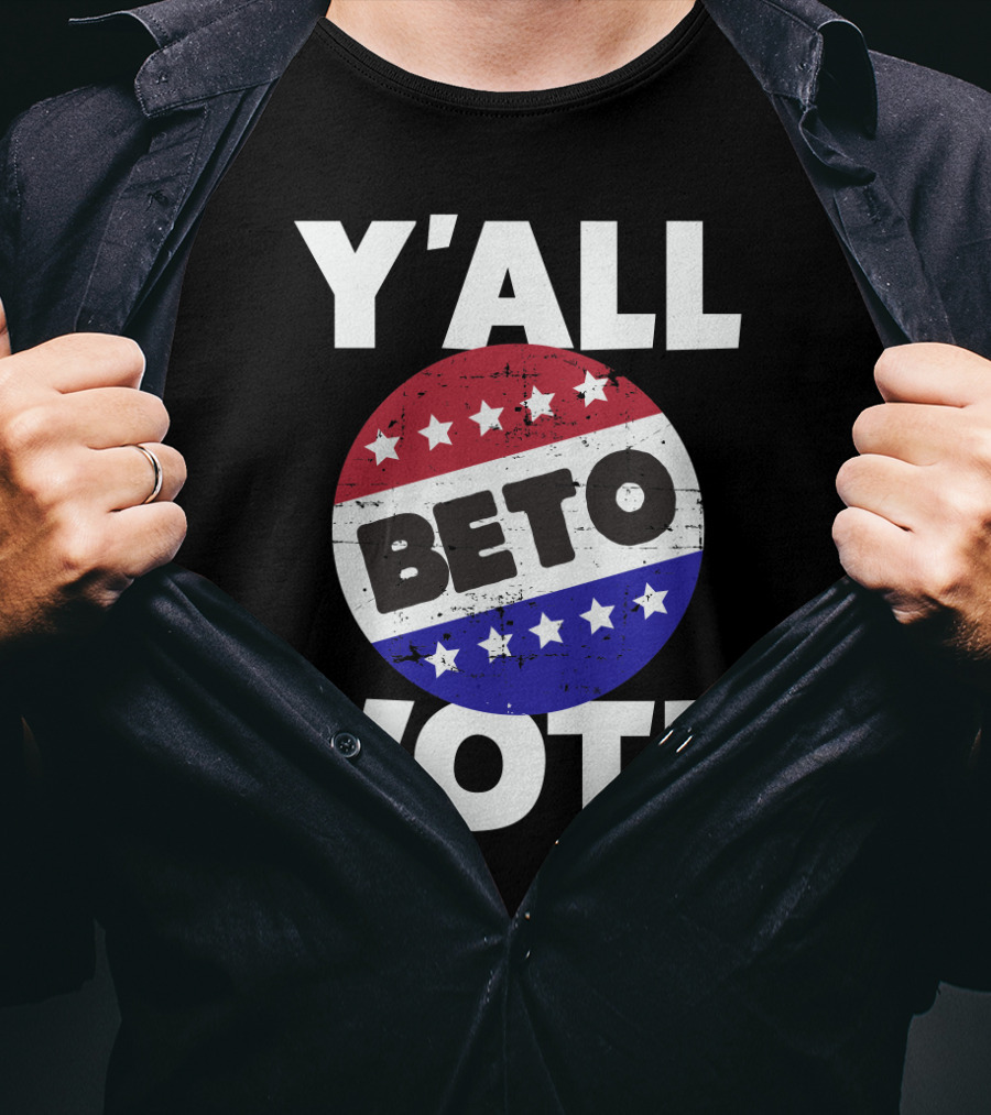 Y'all Vote Beto Red White Blue Stars Button T-Shirt
