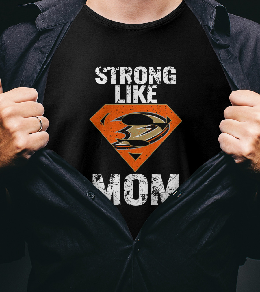 Anaheim Ducks Strong Like Mom Superhero Emblem T-Shirt