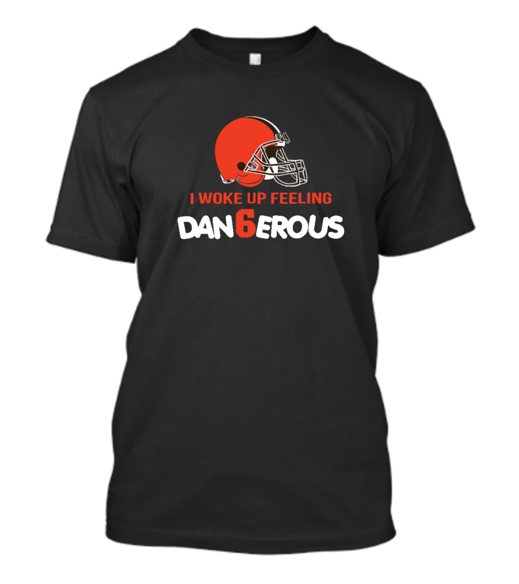 Baker Mayfield I Woke Up Feeling Dan6erous Cleveland Browns Football Helmet T-Shirt