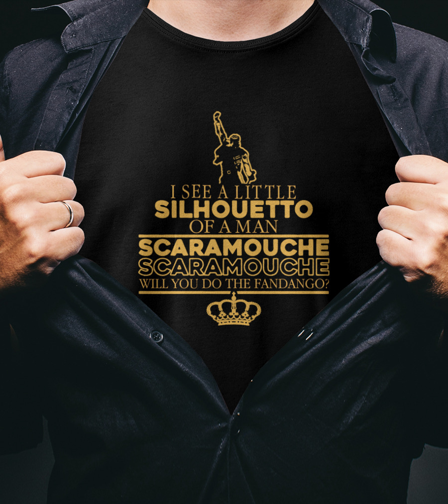 I See A Little Silhouetto Of A Man Scaramouche Will You Do The Fandango Bohemian Rhapsody T-Shirt
