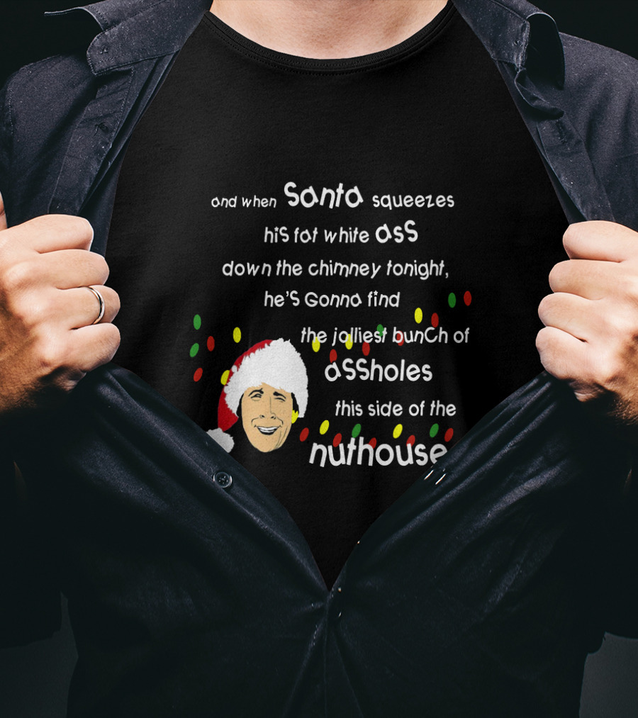 Clark Griswold Santa Funny Christmas Lights Nuthouse T-Shirt