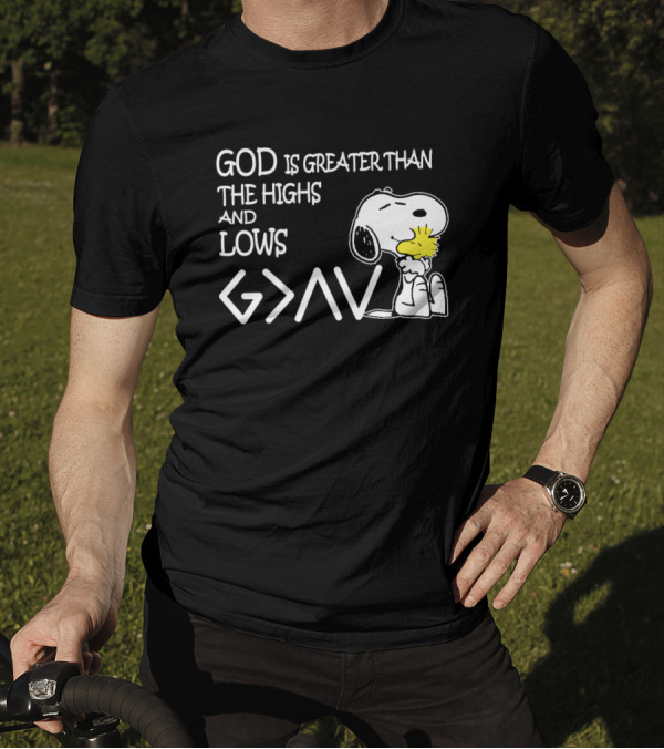 God Is Greater Than Highs Lows Snoopy Woodstock T-Shirt