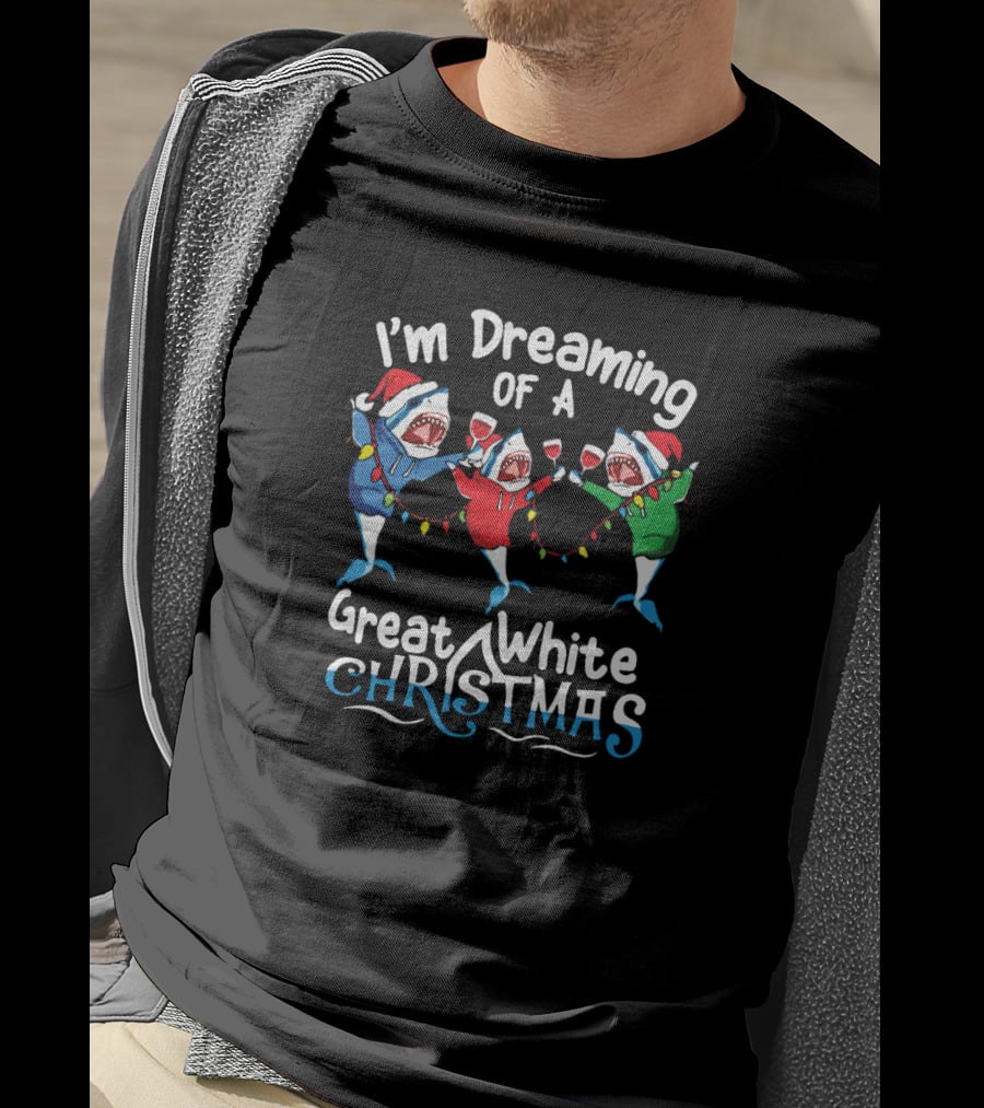 I'm Dreaming Of A Great White Christmas Santa Sharks With Holiday Lights And Wine T-Shirt