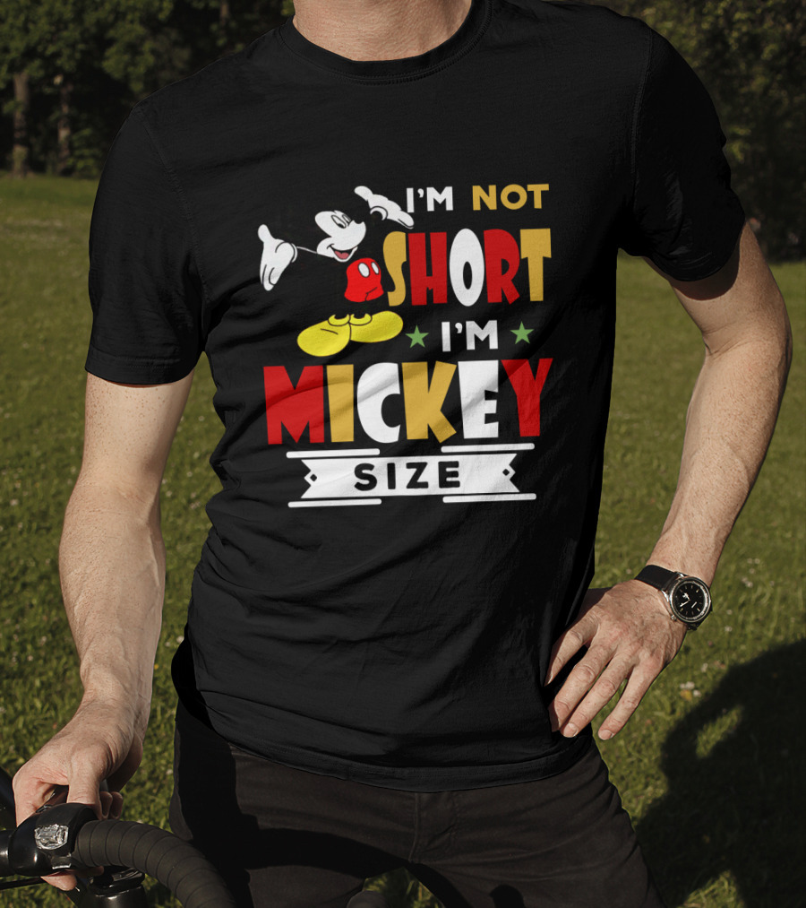 I'm Not Short I'm Mickey Size Disney Mickey Mouse T-Shirt