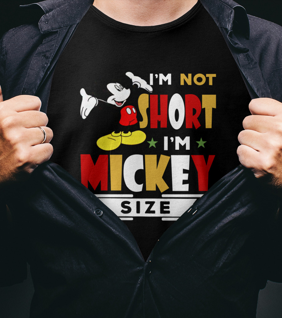 I'm Not Short I'm Mickey Size Disney Mickey Mouse T-Shirt