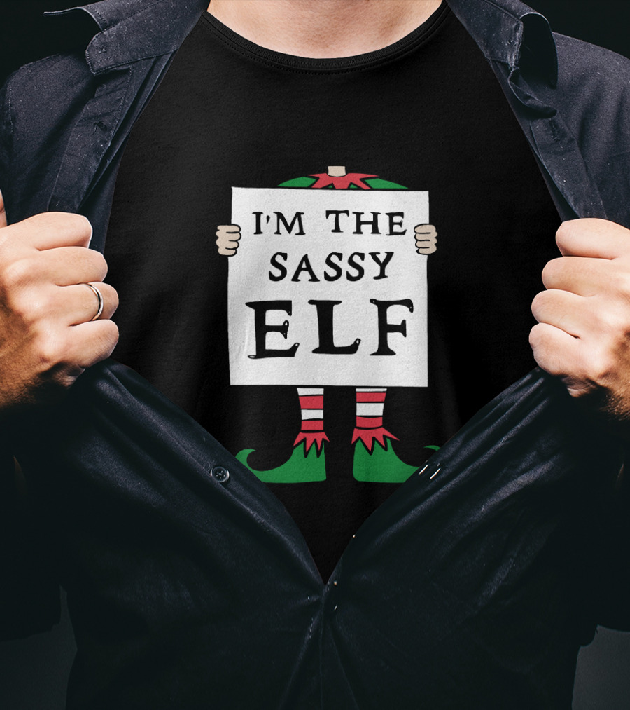 I'm The Sassy Elf Christmas T-Shirt