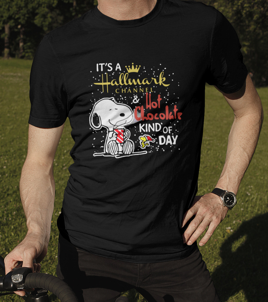 It's A Hallmark Channel & Hot Chocolate Kind Of Day Snoopy T-Shirt