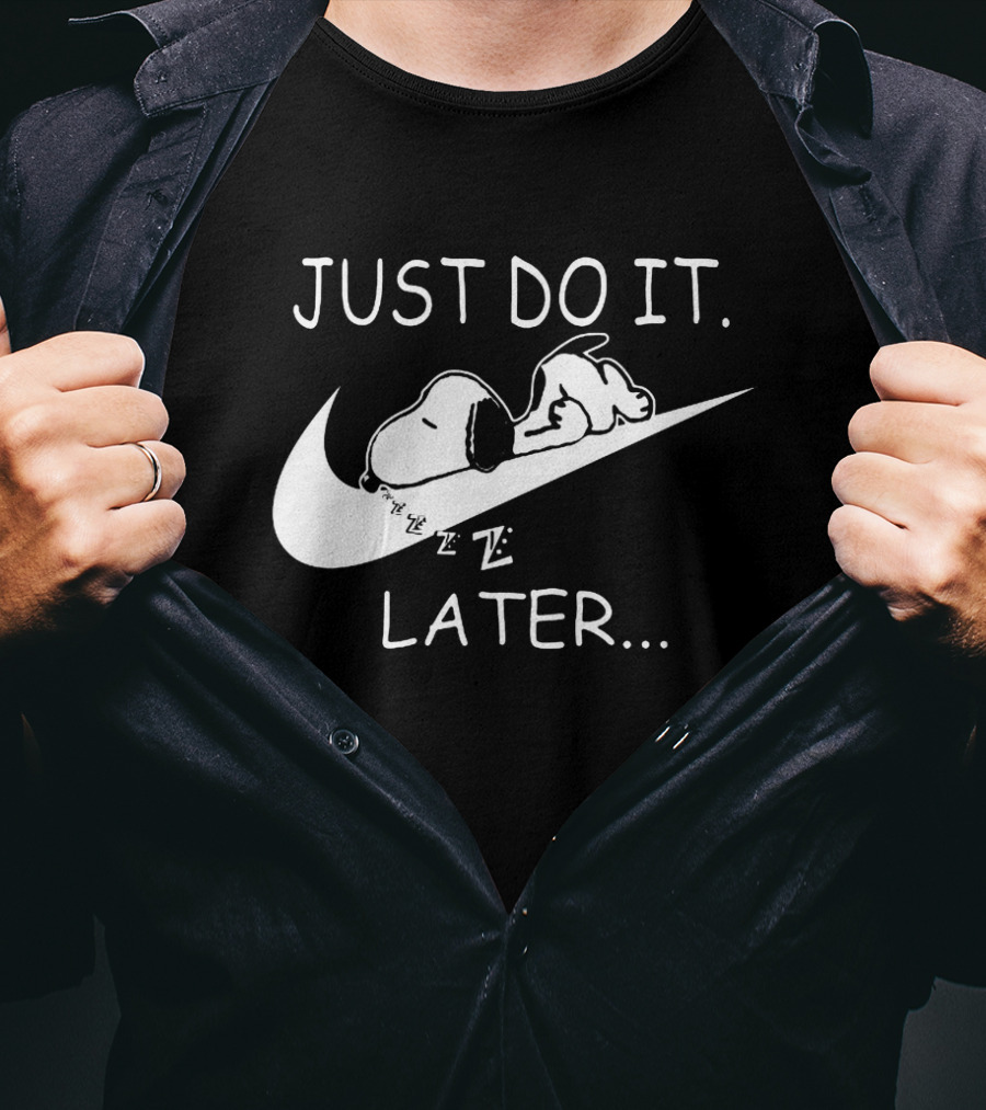 Just Do It Later Snoopy Sleeping On Swoosh Cartoon T-Shirt