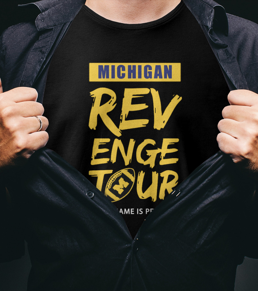 Michigan Revenge Tour Every Game Is Personal Football With M T-Shirt