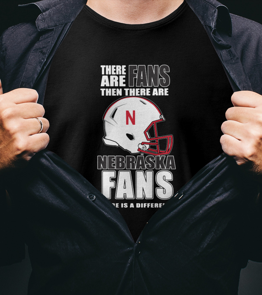 There Are Fans Then There Are Nebraska Fans There Is A Difference Football Helmet T-Shirt