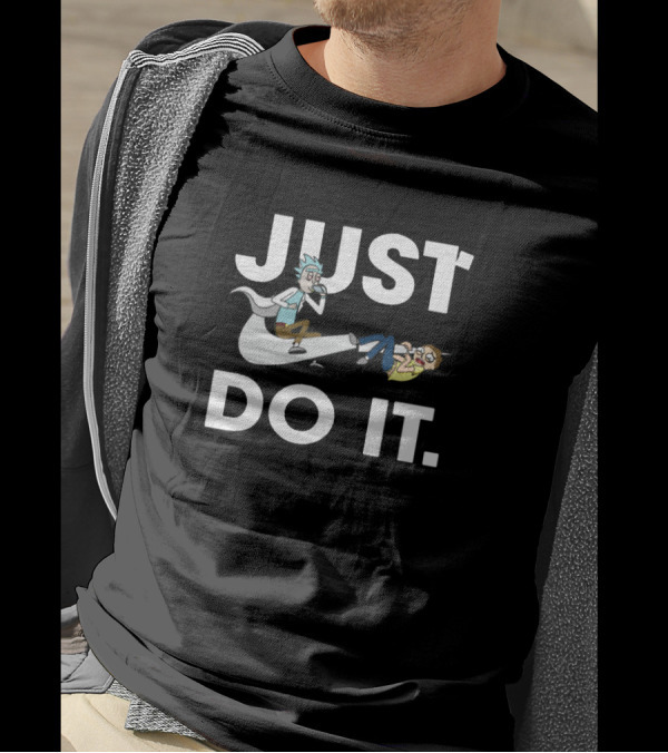 Just Do It Rick And Morty Parody T-Shirt
