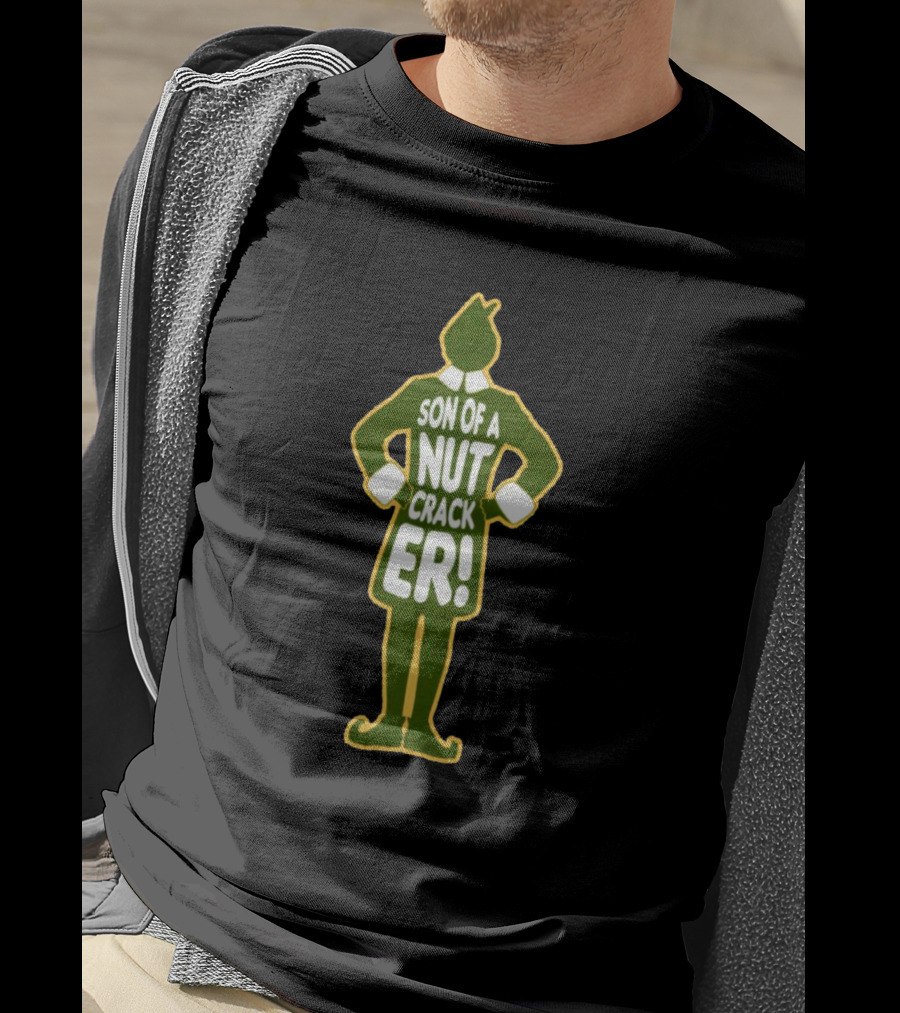 Son Of A Nut Cracker Elf Humorous Holiday Phrase In Green T-Shirt