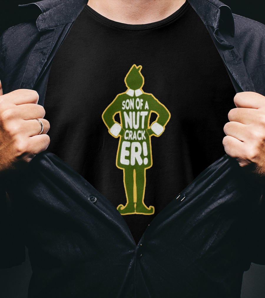 Son Of A Nut Cracker Elf Humorous Holiday Phrase In Green T-Shirt