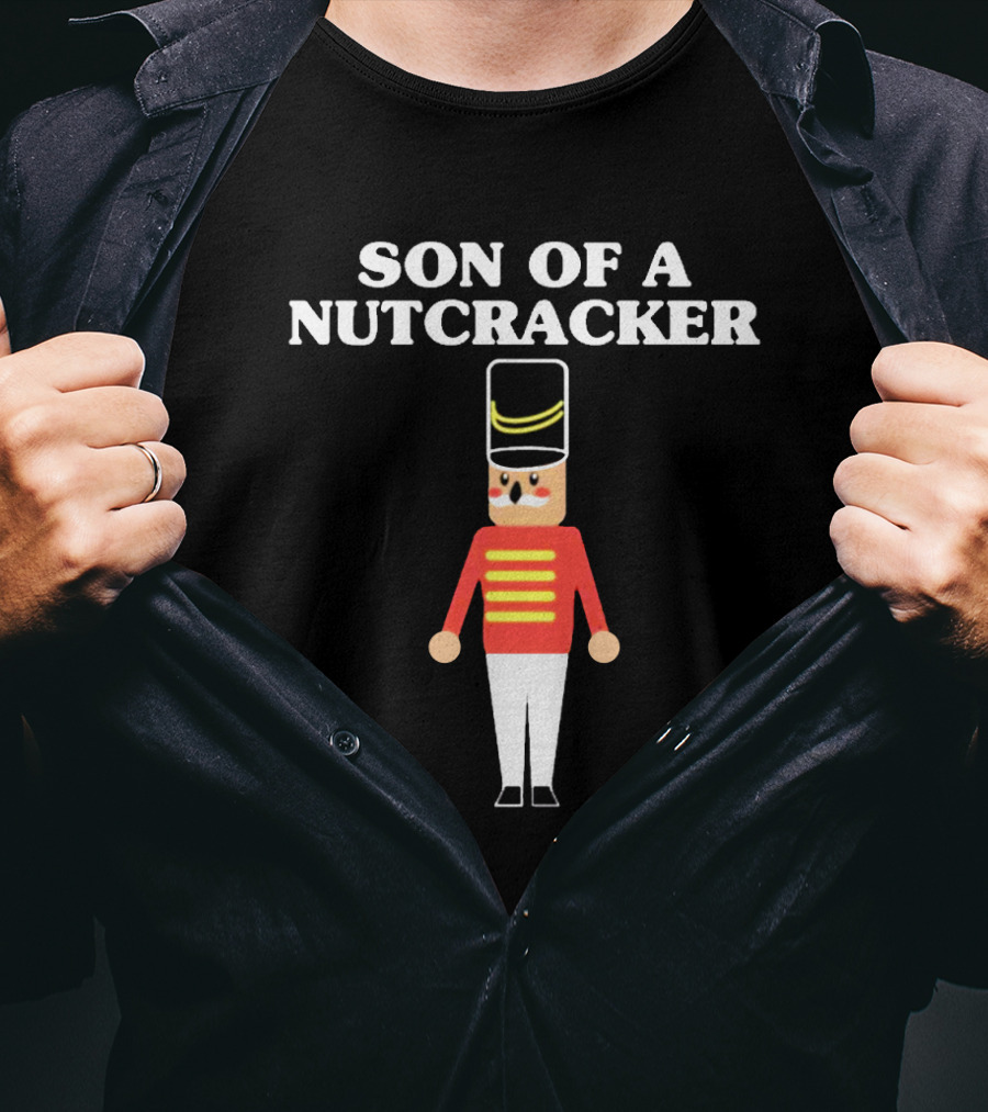 Son Of A Nutcracker Xmas Nutcracker Soldier T-Shirt