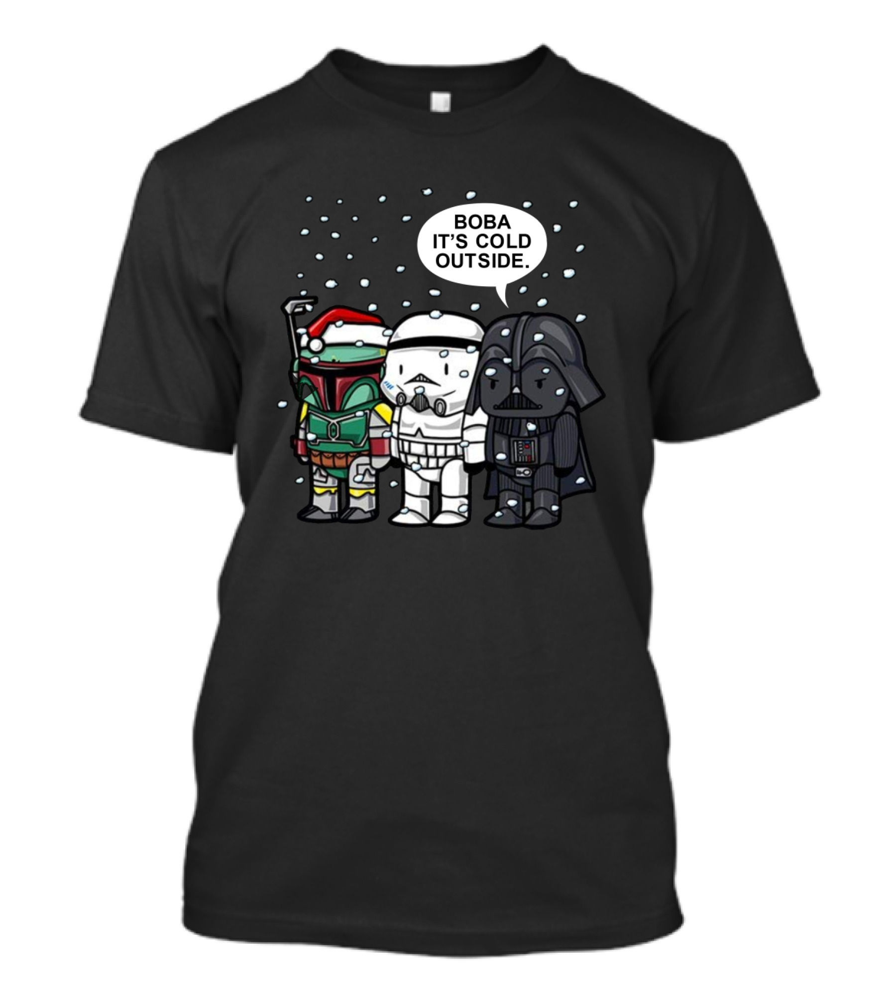 Star Wars Christmas Boba It's Cold Outside Boba Fett Stormtrooper Darth Vader Snowflakes T-Shirt