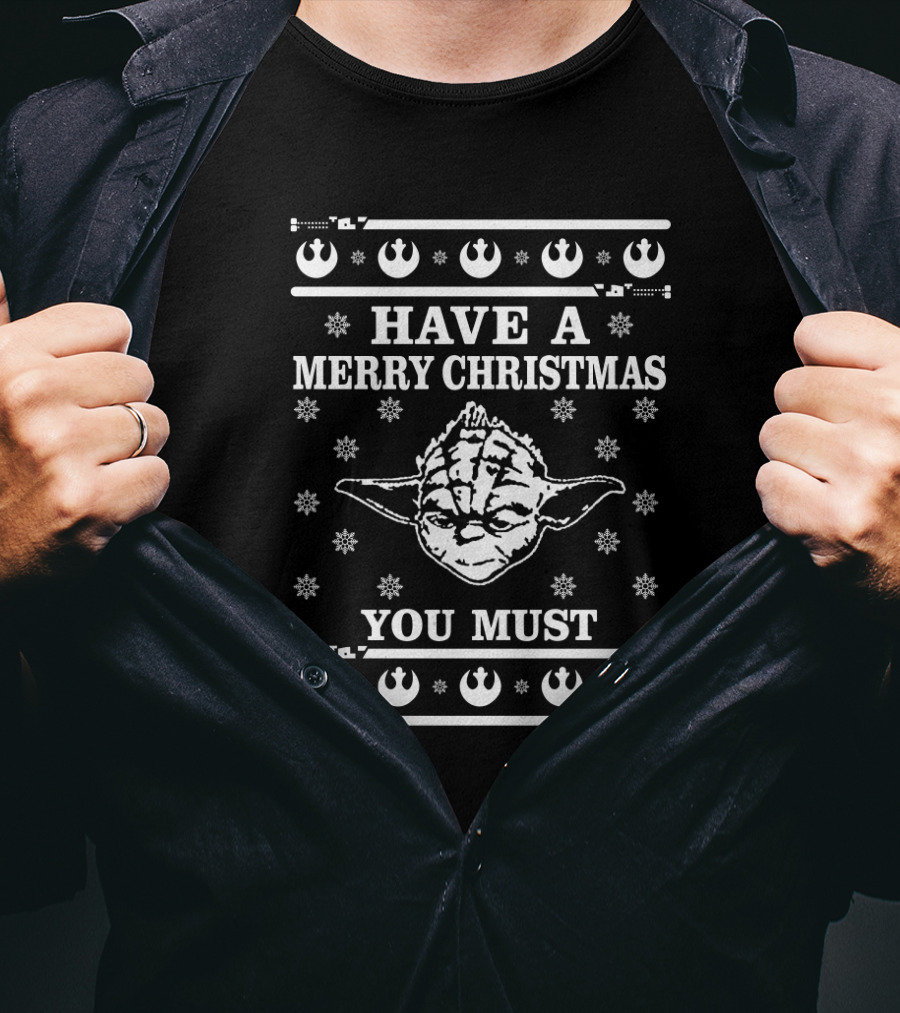 Star Wars Yoda Have A Merry Christmas You Must T-Shirt