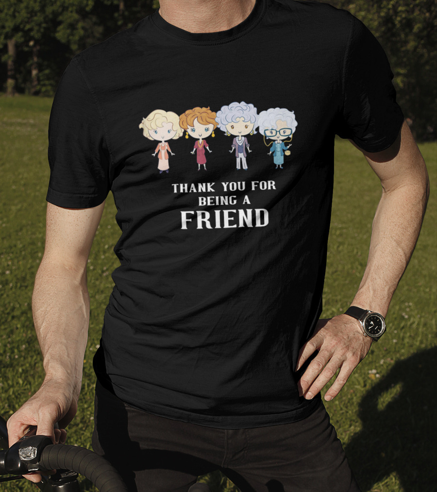 Thank You For Being A Golden Friend Cartoon Characters Quartet T-Shirt