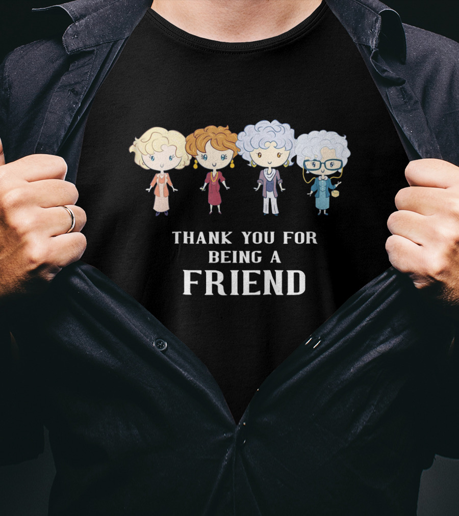 Thank You For Being A Golden Friend Cartoon Characters Quartet T-Shirt