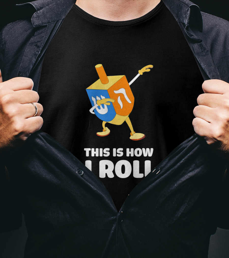 This Is How I Roll Dreidel Dabbing Chanukah T-Shirt