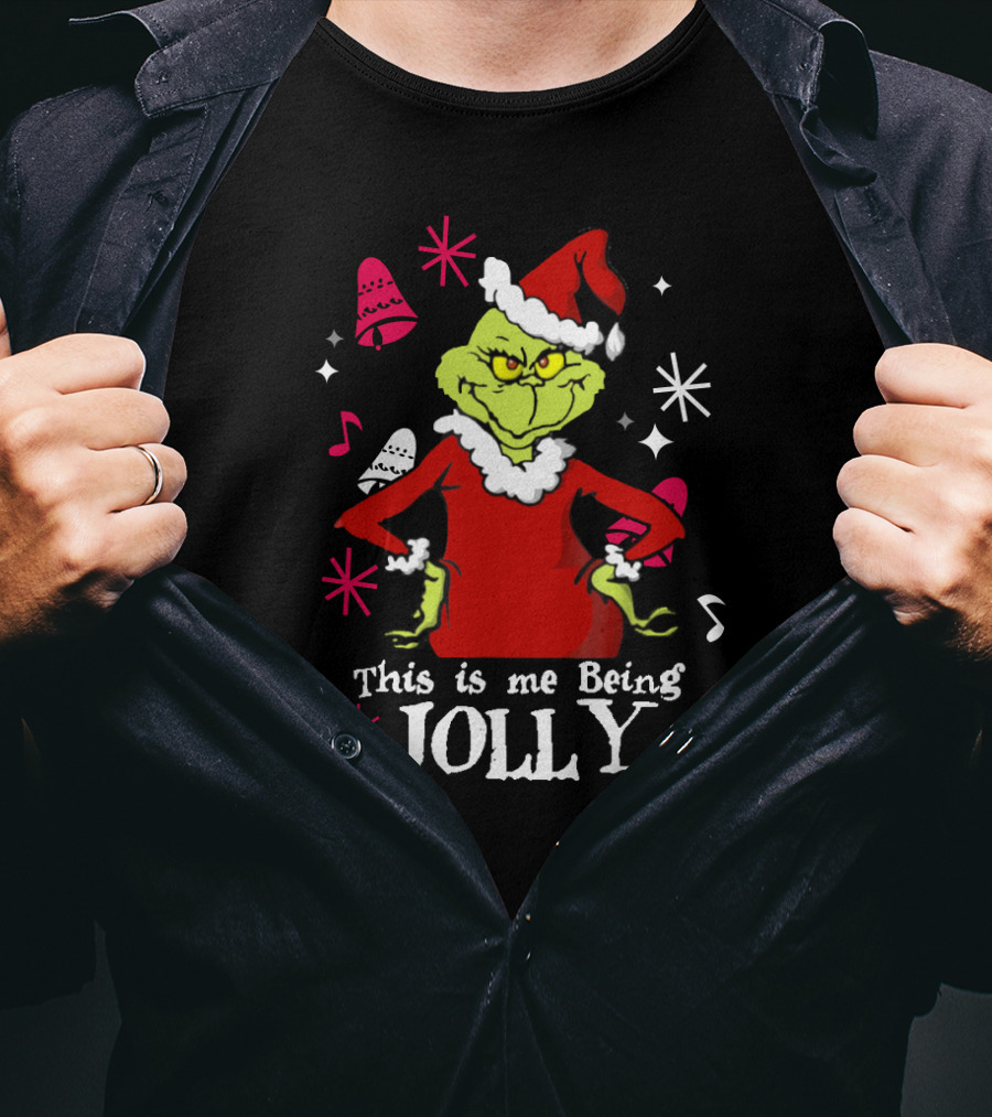 This Is Me Being Jolly Grinch Christmas T-Shirt