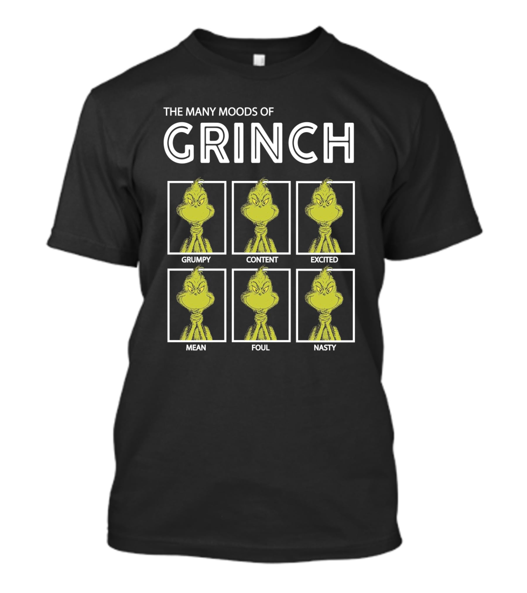 The Many Moods Of Grinch Grumpy Content Excited Mean Foul Nasty T-Shirt